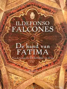 Recensie over boek 'De hand van Fatima' van Ildefonso Falcones: ijzersterke historische roman over het leven van de morisken in Spanje in 16e en 17e eeuw.
